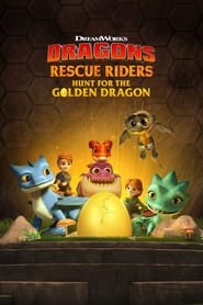 ناجیان اژدها سوار: شکار اژدهای طلایی     Dragons: Rescue Riders: Hunt for the Golden Dragon