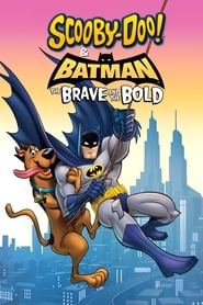 اسکوبی دوو و بتمن: شجاع و جسور   Scooby-Doo! & Batman: The Brave and the Bold